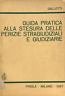 Guida pratica alla stesura delle perizie stragiudiziali e giudiziarie