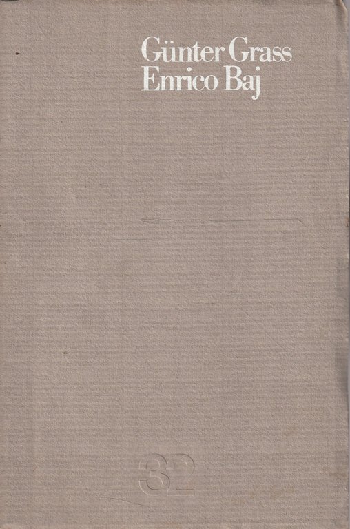 Gunter Grass, Enrico Baj. Dodici poesie e sette disegni