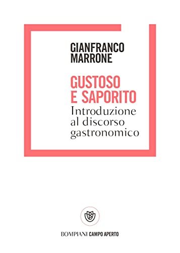 Gustoso e saporito : introduzione al discorso gastronomico