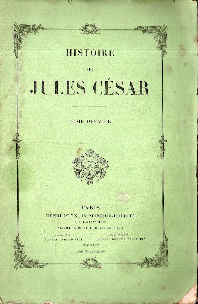 Histoire De Jules César - Tome Premier