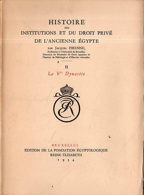 Histoire des Institutions et du Droit Privé de l'Ancienne Égypte …