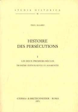 Histoire des persécutions: I.