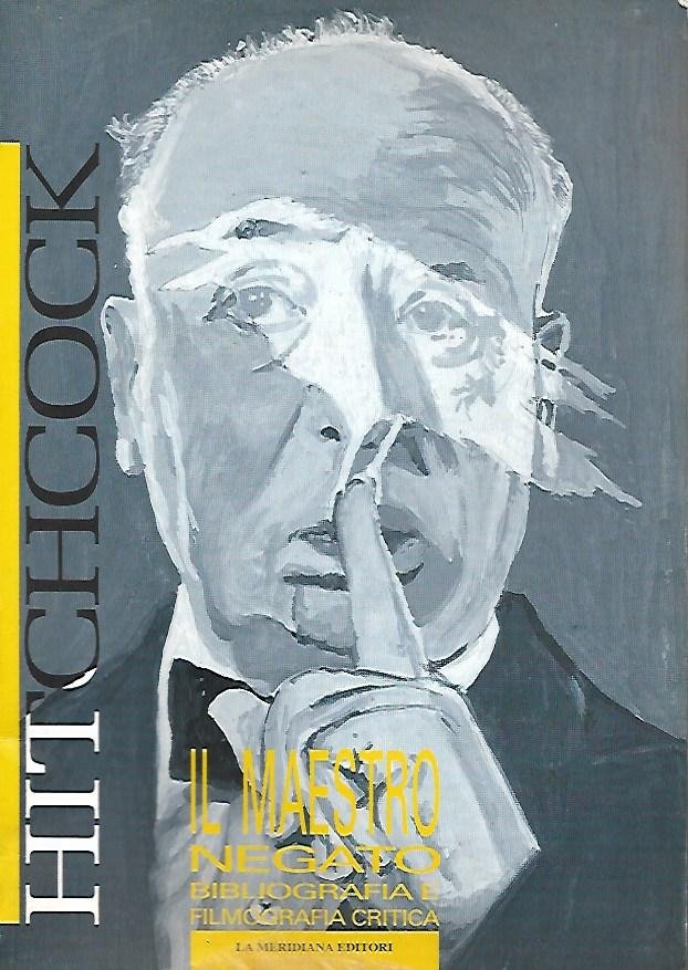 Hitchcock: Il maestro negato, bibliografia e filmografia critica