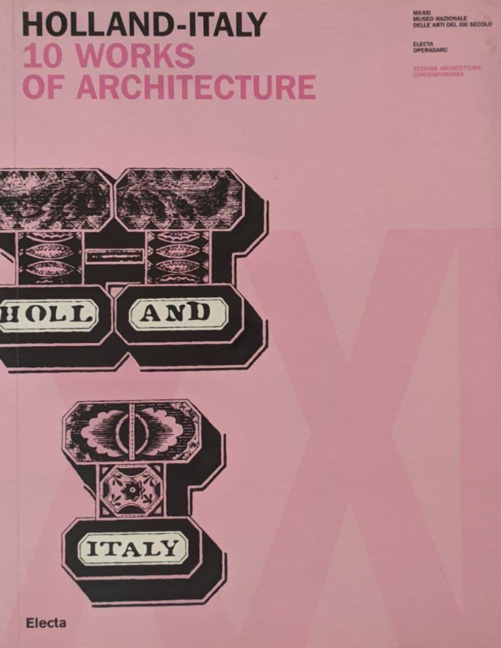 Hollande - Italy. 10 works of architecture