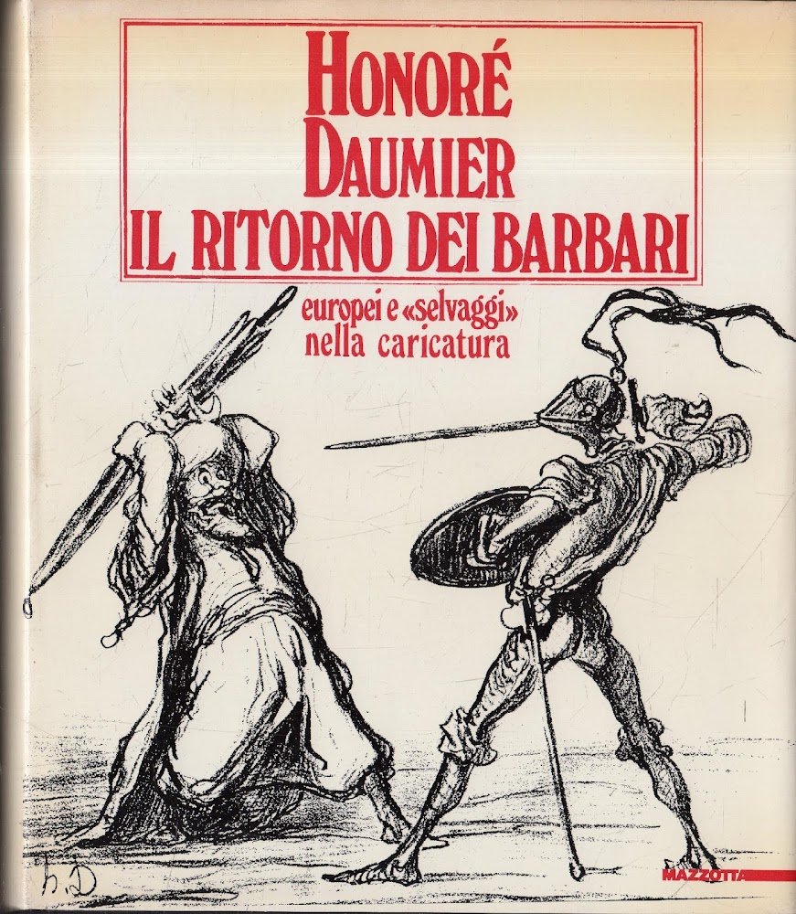 Honoré Daumier: il ritorno dei barbari : europei e selvaggi …