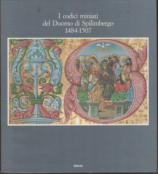 I codici miniati del Duomo di Spilimbergo. Ediz. illustrata | Immagine principale
