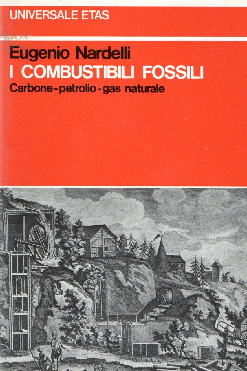 I combustibili fossili, carbone-petrolio-gas naturale