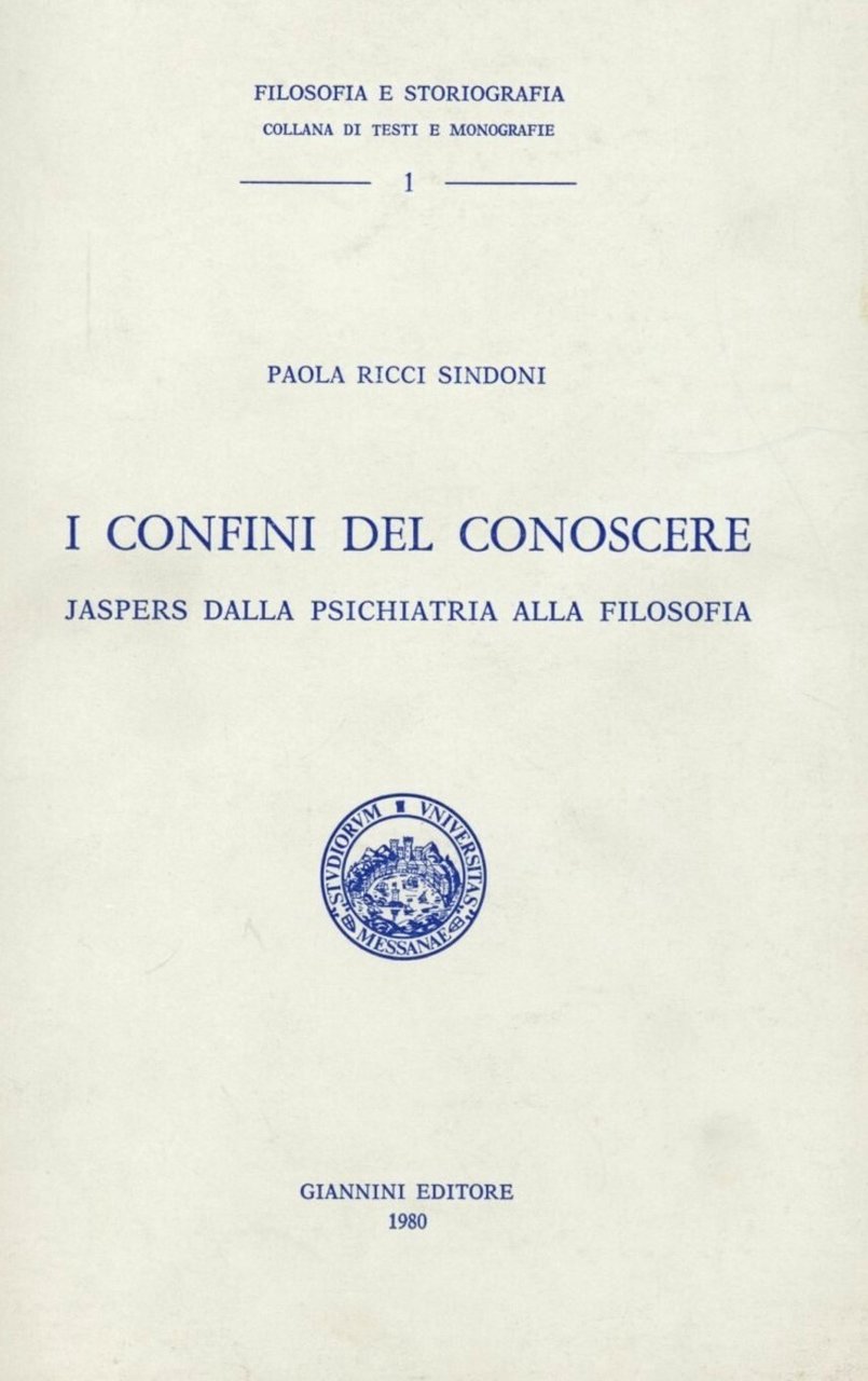 I confini del conoscere. Jaspers dalla psichiatria alla filosofia