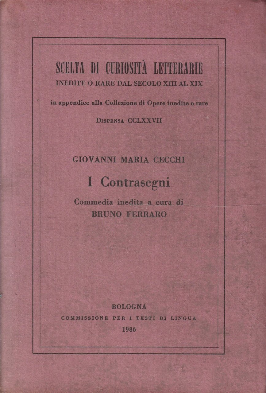 I Contrasegni. Commedia inedita a cura di Bruno Ferraro