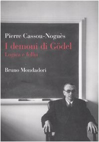 I demoni di Godel : logica e follia