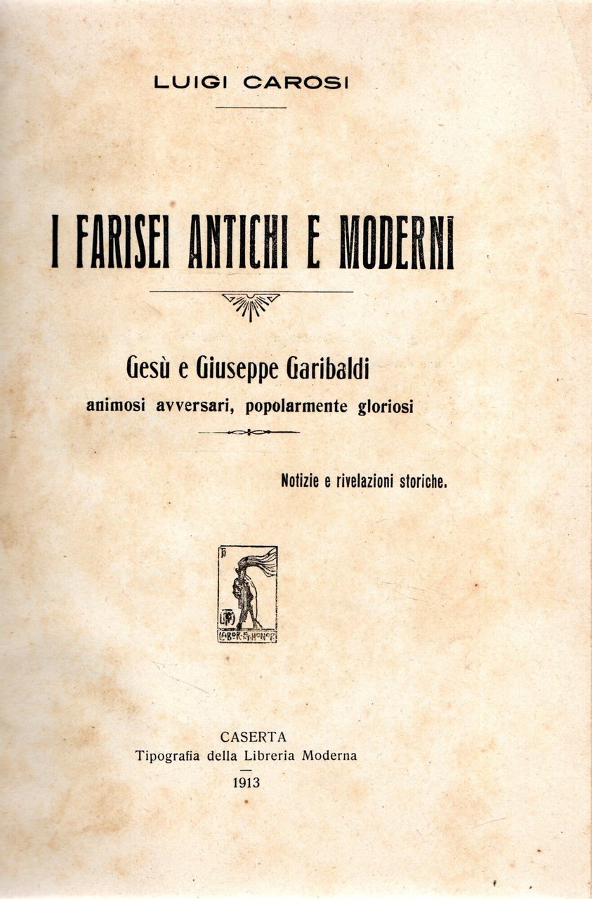 I farisei antichi e moderni : Gesù e Giuseppe Garibaldi … | Immagine principale