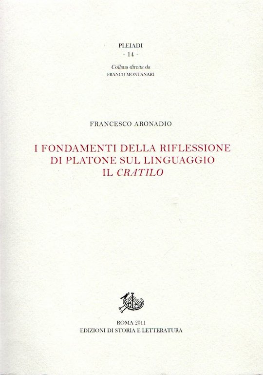 I fondamenti della riflessione di Platone sul linguaggio: il Cratilo