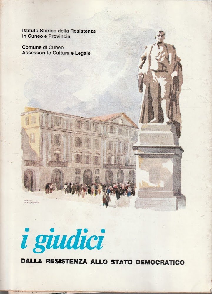 I giudici dalla resistenza allo stato democratico