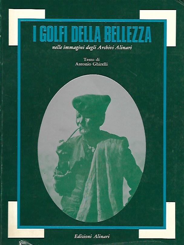 I golfi della bellezza nelle immagini degli Archivi Alinari
