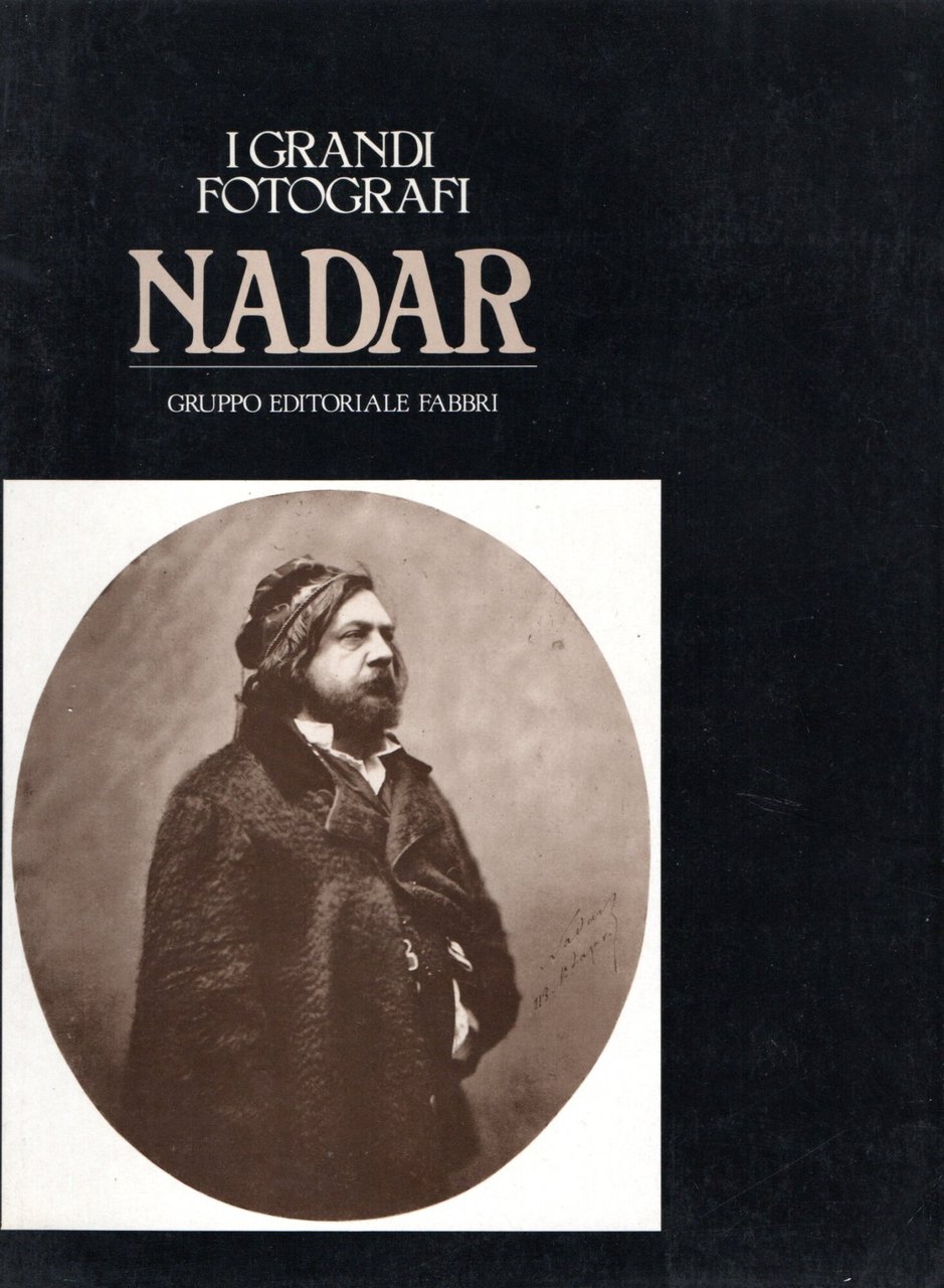 I grandi fotografi - Nadar