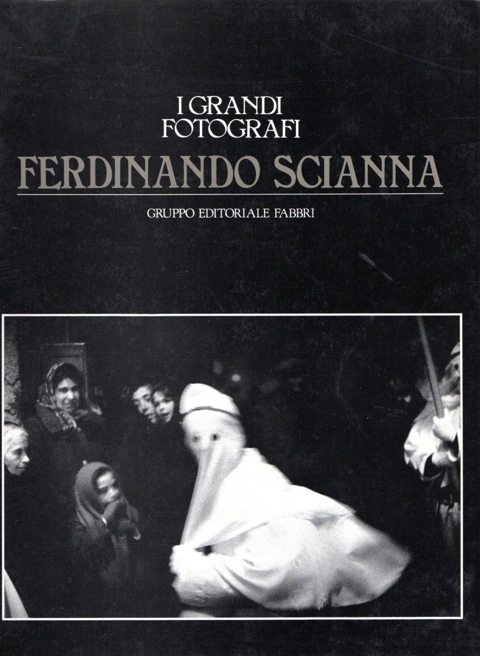 I grandi fotografi. Ferdinando Scianna