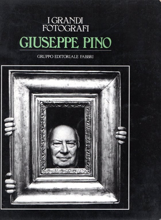 I grandi fotografi: Giuseppe Pino