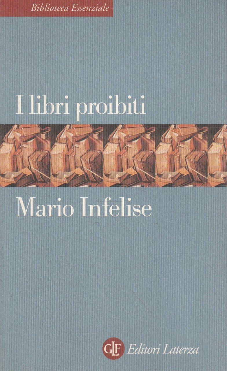 I libri proibiti : da Gutenberg all'Encyclopédie