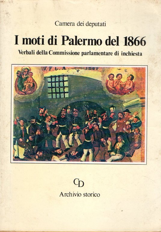 I moti di Palermo del 1866 : Verbali della Commissione parlamentare di inchiesta
