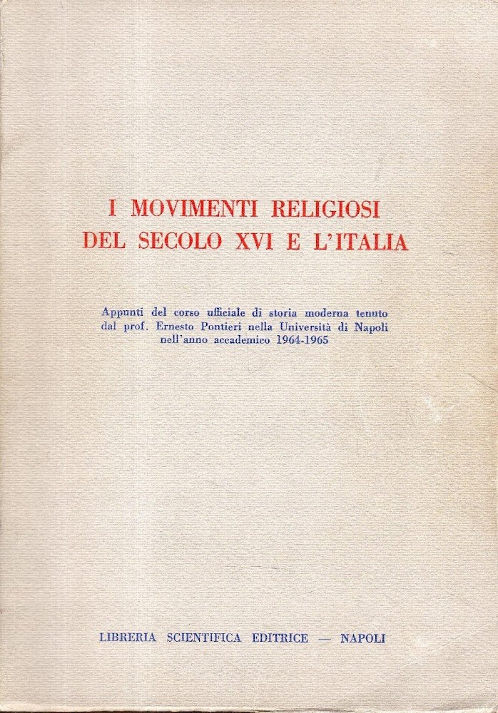 I movimenti religiosi del secolo XVI e l'Italia. Appunti del …