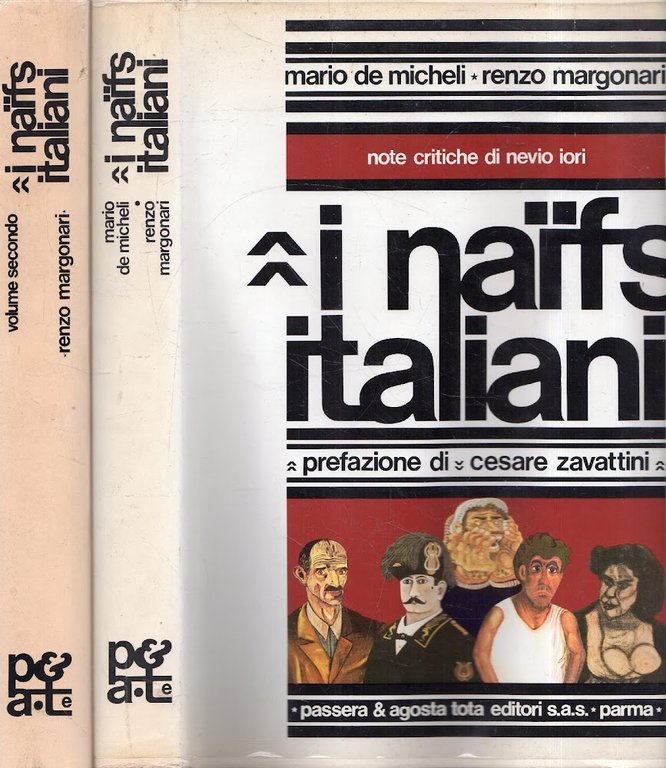 I Naifs italiani: Volume Secondo; Note critiche di Nevio Iori. …