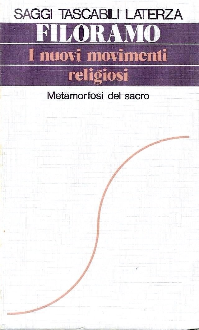 I nuovi movimenti religiosi. Metamorfosi del sacro