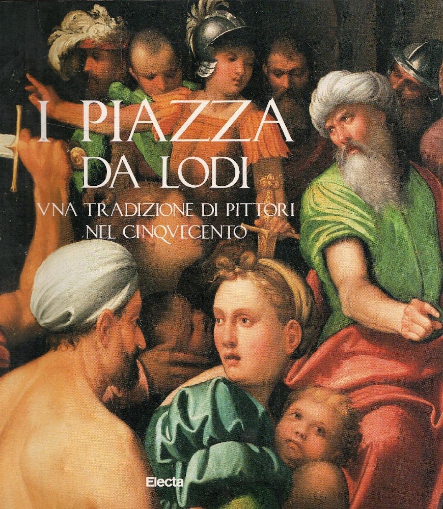 I Piazza da Lodi: una tradizione di pittori nel Cinquecento | Immagine principale