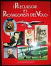 I PRECURSORI E I PROTAGONISTI DEL VOLO
