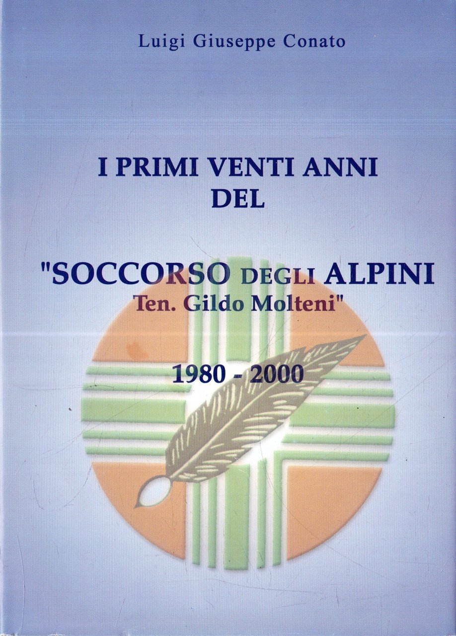 I primi venti anni del " Soccorso degli Alpini ten. …