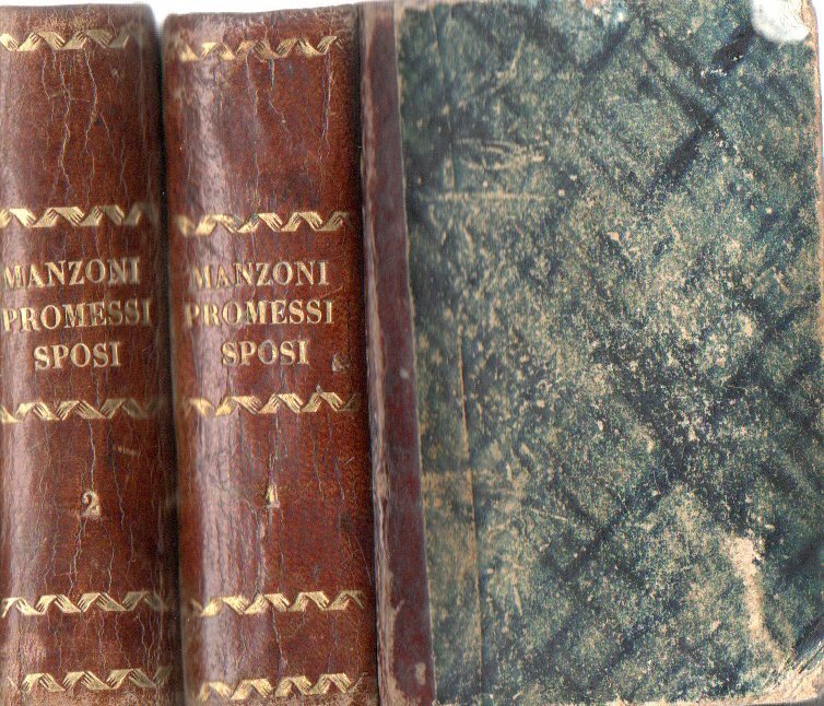 I promessi sposi.  Storia Milanese del secolo XVII scoperta e rifatta da Alessandro Manzoni (2 vol.)
