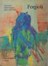 I quaderni di Attilio FORGIOLI, opere 1962 - 2002