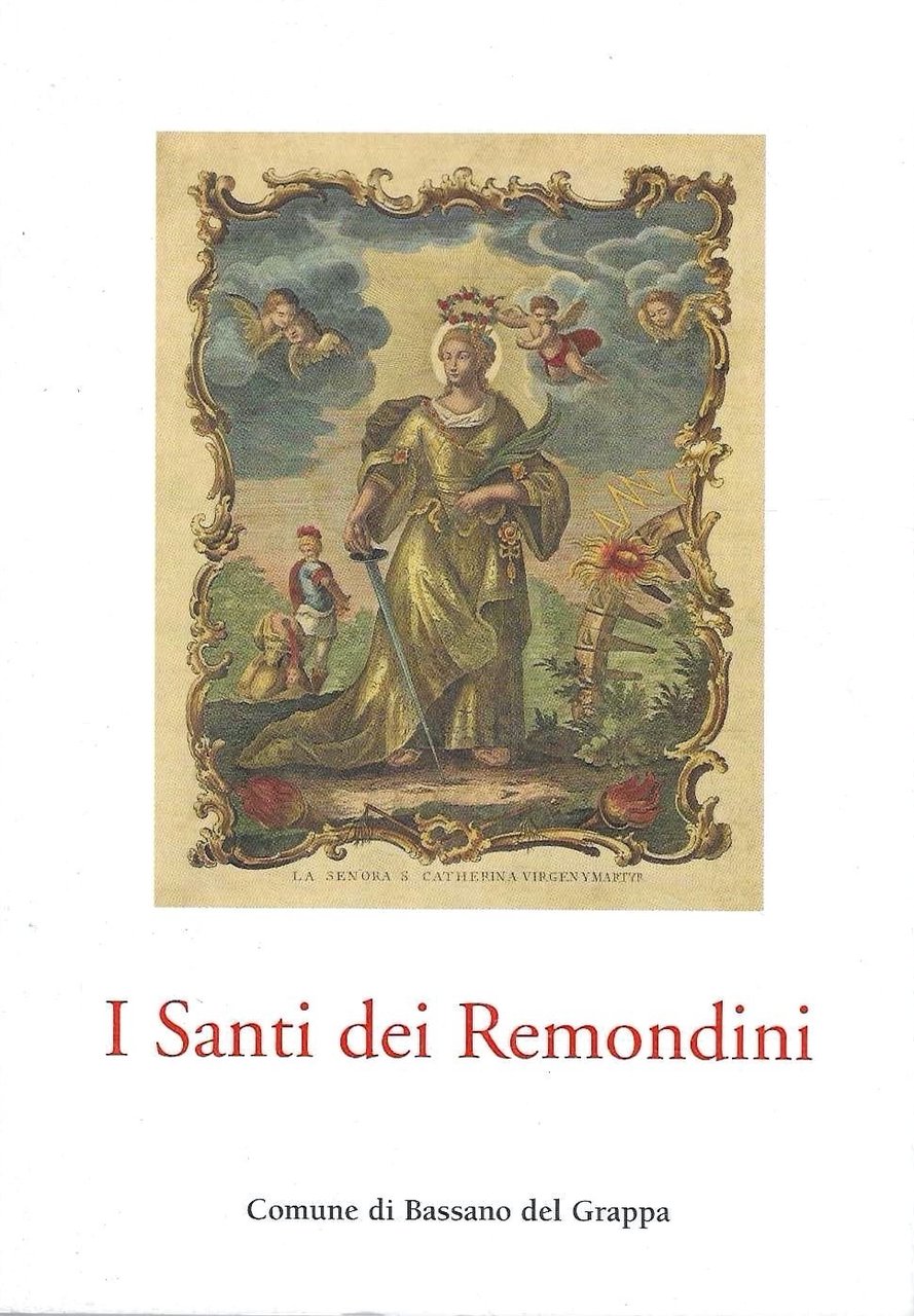 I Santi dei Remondini (Catalogo della Mostra - Bassano del …