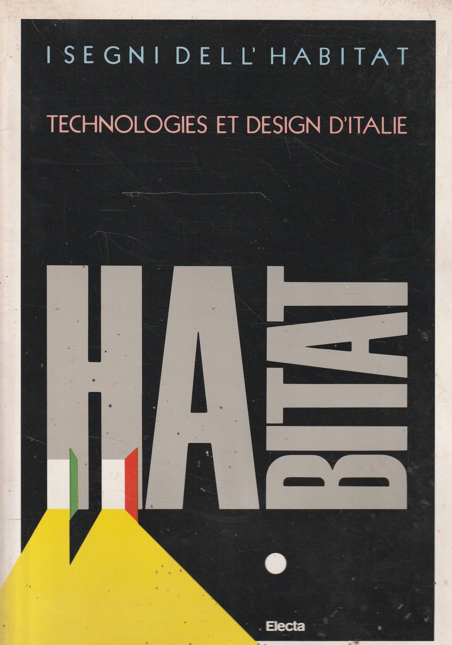I segni dell'habitat. Technologie et design d'Italie