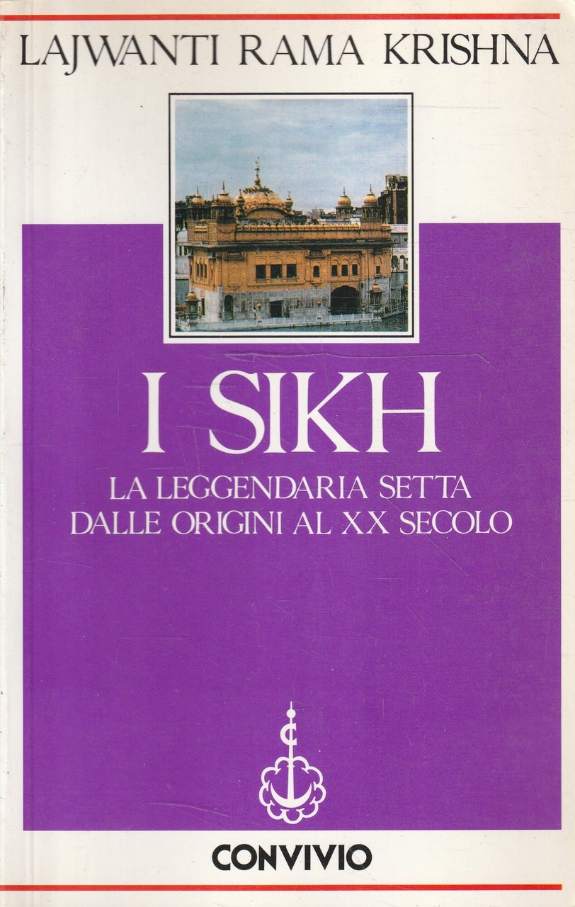 I Sikh : la leggendaria setta dalle origini al XX …