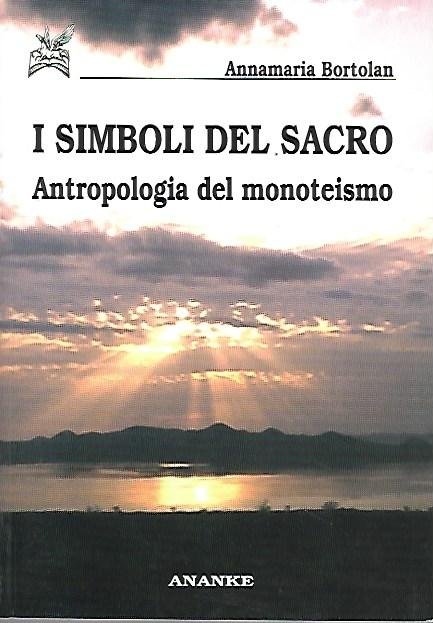 I simboli del sacro : antropologia del monoteismo