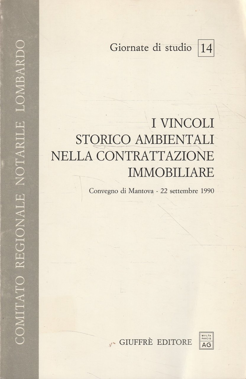 I vincoli storico ambientali nella contrattazione immobiliare : convegno di …