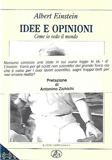 Idee e opinioni : come io vedo il mondo