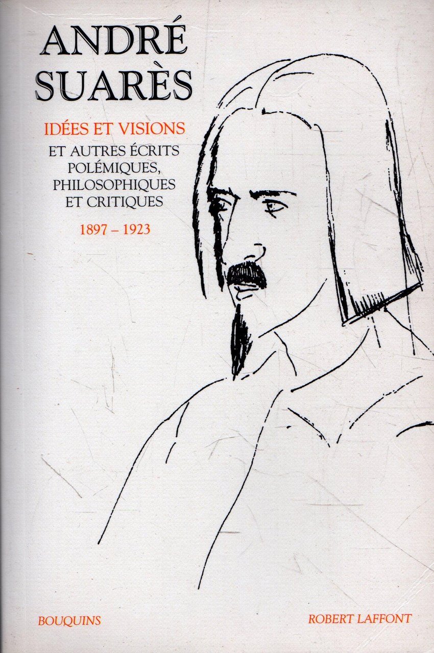 Idées et visions et autres écrits polémiques, philosophiques et critiques …
