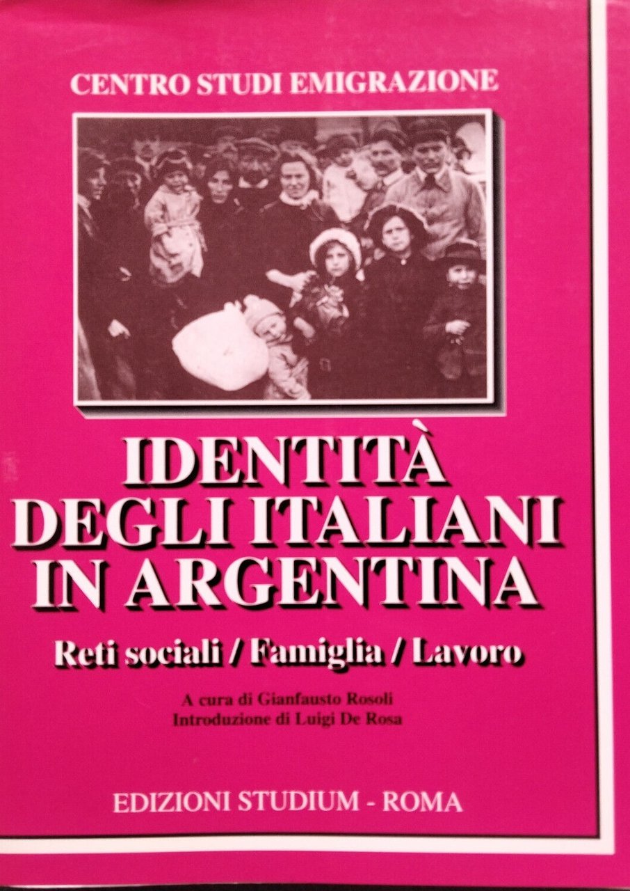 Identità degli italiani in Argentina. Reti sociali, famiglia, lavoro