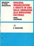 Ideologia, organizzazione e società in Cina dalla liberazione alla rivoluzione …