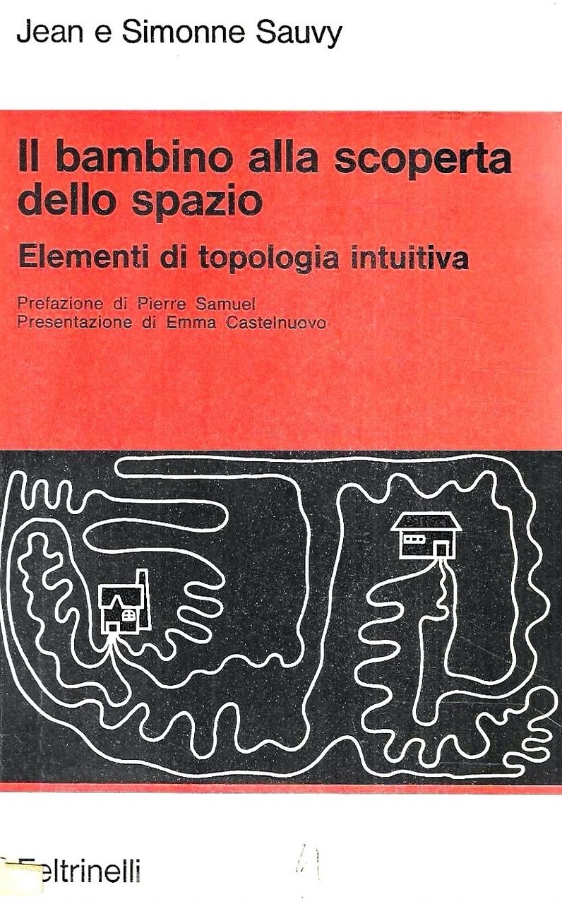Il bambino alla scoperta dello spazio. Elementi di topologia intuitiva | Immagine principale