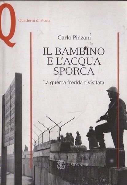 Il bambino e l'acqua sporca. La guerra fredda rivisitata | Immagine principale