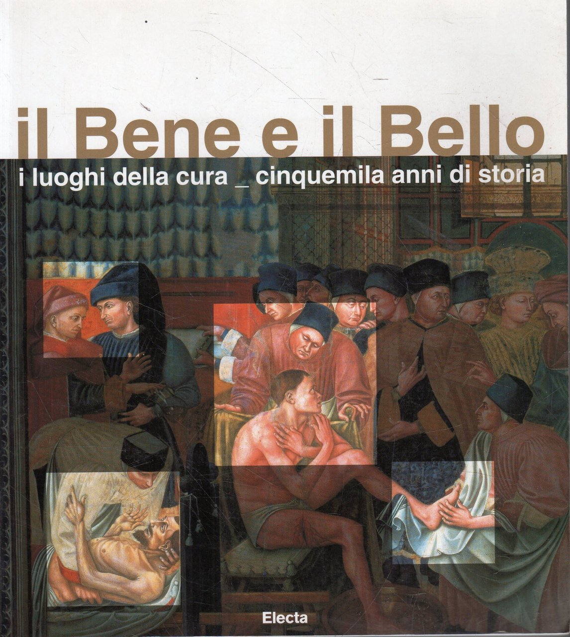 Il bene e il bello: i luoghi della cura, cinquemila …