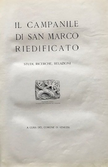 Il Campanile di San Marco riedificato. Studi, ricerche, relazioni