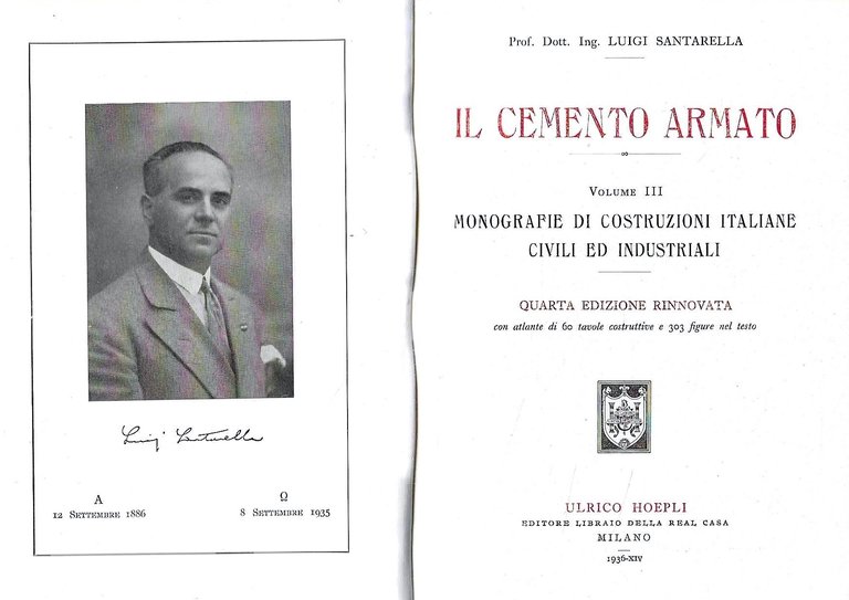 Il cemento armato. Volume III : monografie di costruzioni italiane …