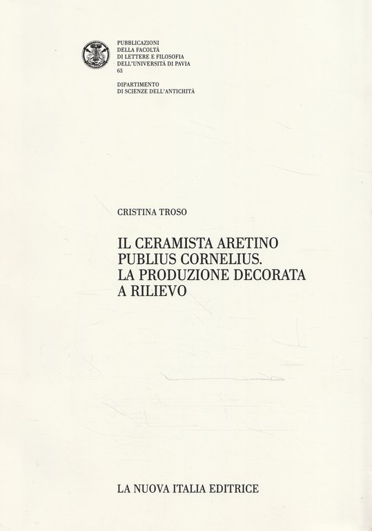 Il ceramista aretino Publius Cornelius : la produzione decorata a …