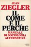 Il come e il perchè. Manuale di sociologia alternativa | Immagine principale