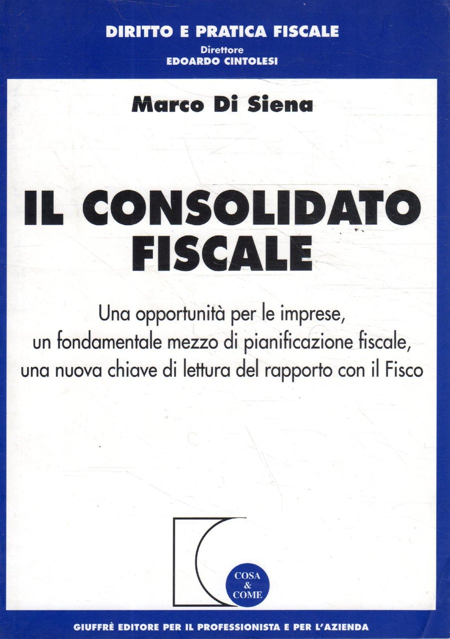 Il consolidato fiscale : una opportunità per le imprese, un …