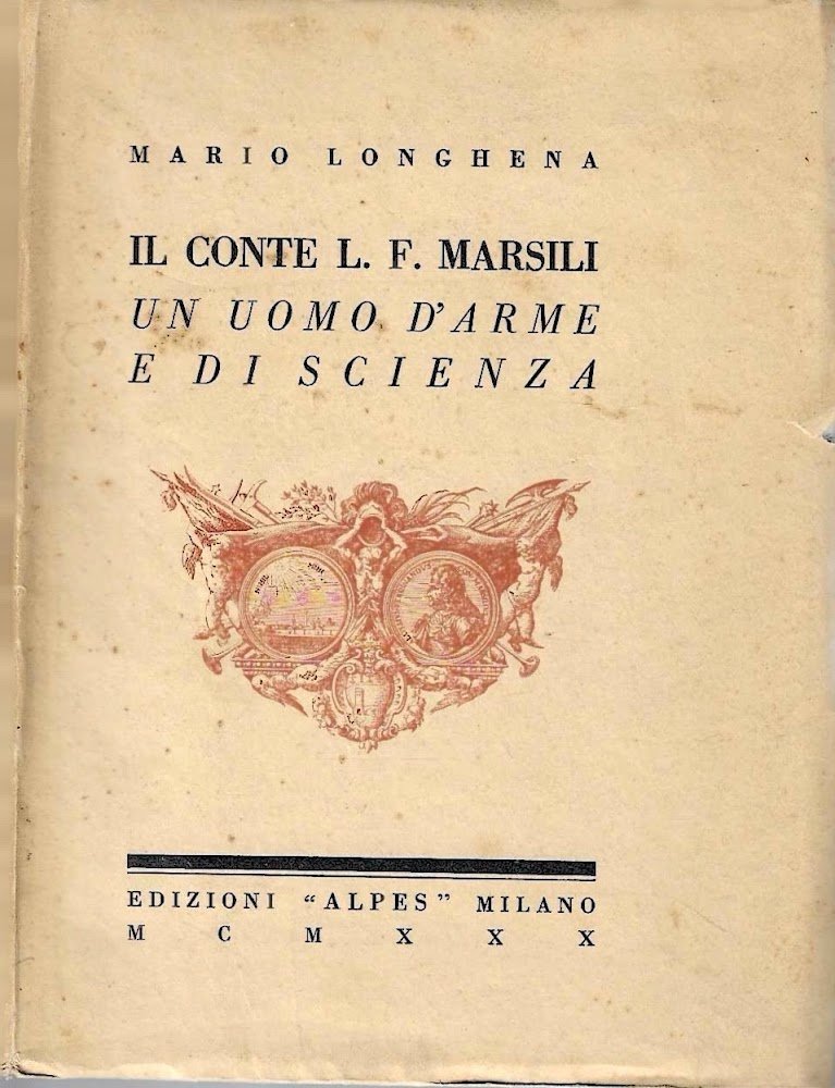 Il Conte L.F. Marsili, un uomo d'arme e di scienza