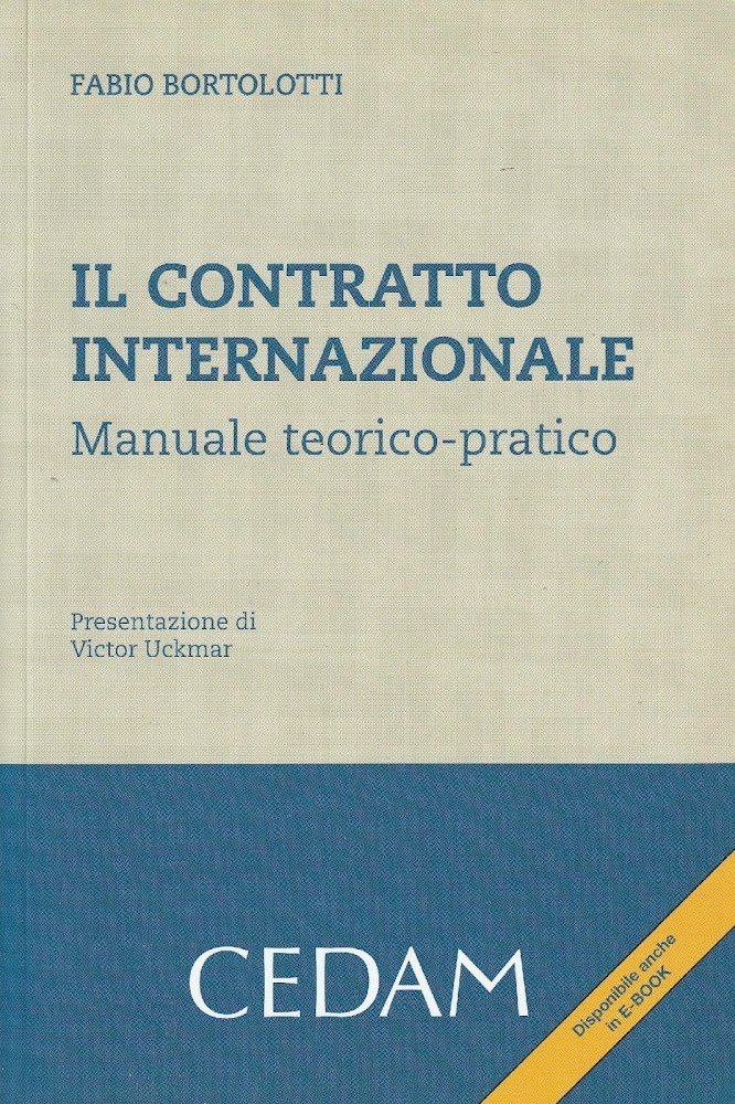 Il contratto internazionale : manuale teorico-pratico